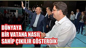 DÜNYAYA BİR VATANA NASIL SAHİP ÇIKILIR GÖSTERDİK