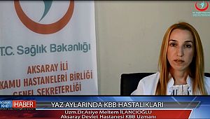 AKSARAY DEVLET HASTANESİ KBB UZMANI DR. İLANCIOĞLU UYARDI ''KULAK HASTALIKLARINA DİKKAT !''