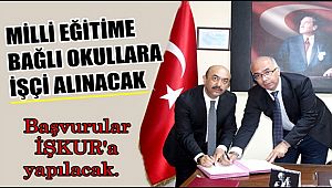 AKSARAY GENELİNDE OKULLARA İŞÇİ ALIMI YAPILACAK