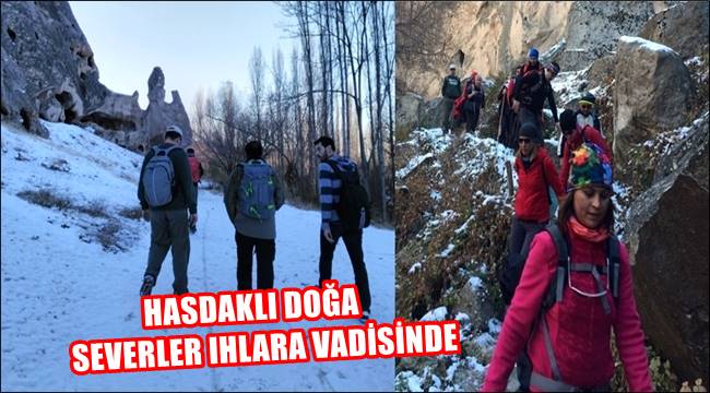 HASDAKLI DOĞA SEVERLER IHLARA VADİSİNDE