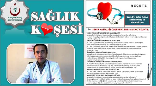 UZMAN DR. CAFER KAYA 'ŞEKER HASTALIĞI ÖNLENEBİLEN BİR RAHATSIZLIKTIR'