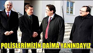 BAŞKAN YAZGI 'POLİSLERİMİZİN DAİMA YANINDAYIZ'