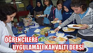 ÖĞRENCİLERE UYGULAMALI KAHVALTI DERSİ