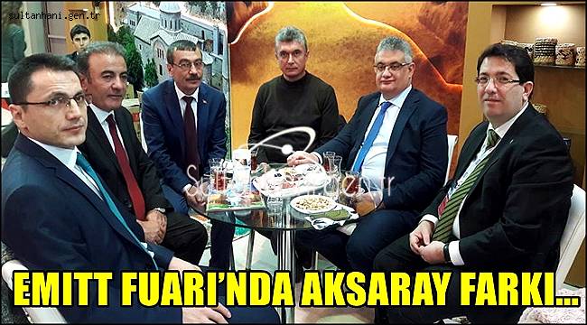 EMITT TURİZM FUARI’NDA AKSARAY FARKI