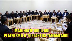 İMAM HATİP OKULLARI PLATFORMU İL TOPLANTISI TAMAMLANDI