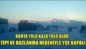 KONYA YOLU KAZA YOLU OLDU TİPİ VE BUZLANMA NEDENİYLE YOL KAPALI