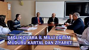 SAĞLIKÇILARA İL MİLLİ EĞİTİM MÜDÜRÜ KARTAL DAN ZİYARET