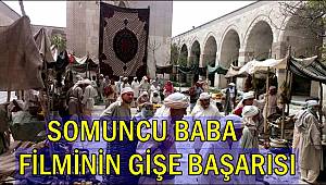 SOMUNCU BABA AŞKIN SIRRI FİLMİNİN GİŞE BAŞARISI