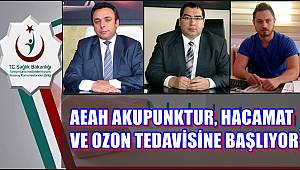 AEAH AKUPUNKTUR, HACAMAT VE OZON TEDAVİSİNE BAŞLIYOR