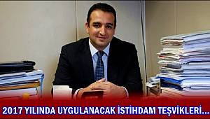 MAHMUT AKKUŞ'DAN 2017 YILINDA UYGULANACAK İSTİHDAM TEŞVİKLERİ KONUSUNDA AÇIKLAMA