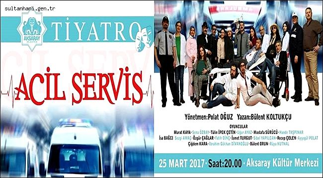 AKSARAY BELEDİYESİ TİYATRO GRUBU SUNAR…