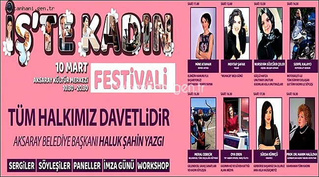 AKSARAY DA İŞ’TE KADIN FESTİVALİ BAŞLIYOR