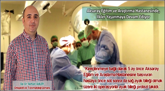 AKSARAY EĞİTİM VE ARAŞTIRMA HASTANESİNDE İLKLER YAŞANMAYA DEVAM EDİYOR