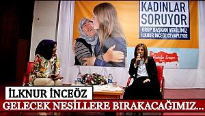 İNCEÖZ 'GELECEK NESİLLERE BIRAKACAĞIMIZ EN ÖNEMLİ MİRAS GÜÇLÜ TÜRKİYE’DİR'
