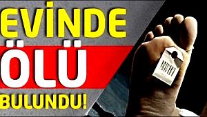 AKSARAY'DA AHMET Ç. İSİMLİ ŞAHIS ÖLÜ BULUNDU