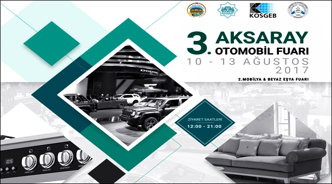 3.AKSARAY OTO SHOW 2. BEYAZ EŞYA VE MOBİLYA FUARI