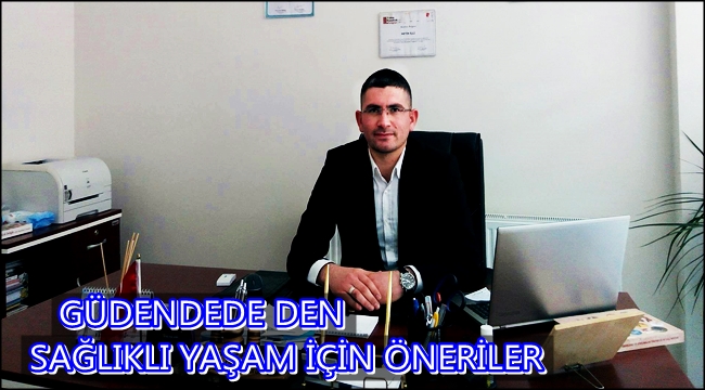 FİZYOTERAPİST ABDULLAH GÜDENDEDE DEN SAĞLIKLI YAŞAM İÇİN ÖNERİLER
