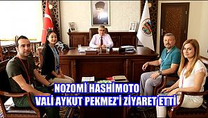 NOZOMİ HASHİMOTO VALİ AYKUT PEKMEZ'İ ZİYARET ETTİ