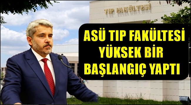AKSARAY ÜNİVERSİTESİ TIP FAKÜLTESİ YÜKSEK BİR BAŞLANGIÇ YAPTI