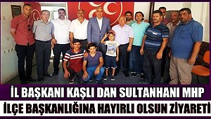 İL BAŞKANI KAŞLI DAN SULTANHANI MHP İLÇE BAŞKANLIĞINA HAYIRLI OLSUN ZİYARETİ