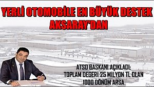 YERLİ OTOMOBİLE ATSO'DAN 25 MİLYON TL DESTEK