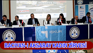 AKSARAY'DA BACIYAN-I AKSARAY KADIN ZİRVESİ