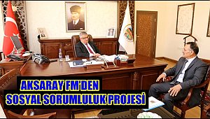 AKSARAY FM’DEN SOSYAL SORUMLULUK PROJESİ