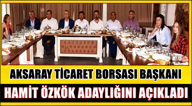 HAMİT ÖZKÖK YENİDEN ADAYLIĞINI AÇIKLADI