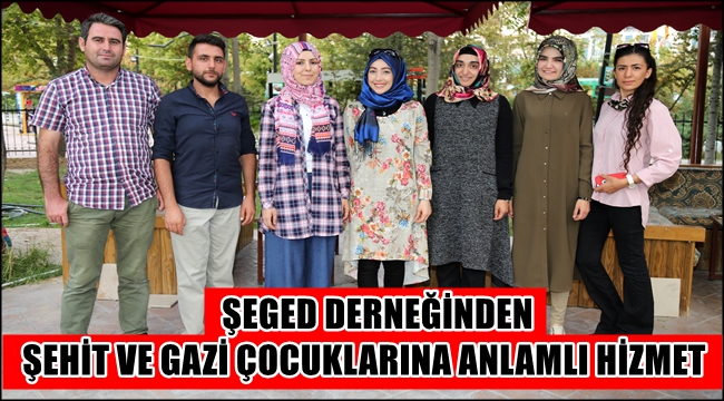 ŞEGED DERNEĞİNDEN ŞEHİT VE GAZİ ÇOCUKLARINA ANLAMLI HİZMET