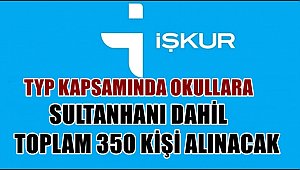 SULTANHANI DAHİL OKULLARA 350 HİZMETLİ ALINACAK