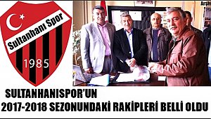 SULTANHANI SPOR'UN 2017-2018 SEZONUNDAKİ RAKİPLERİ BELLİ OLDU