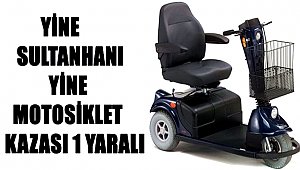 YİNE SULTANHANI YİNE MOTOSİKLET KAZASI 1 YARALI