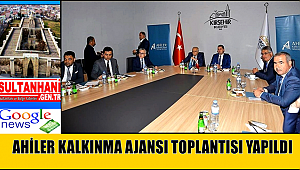 AHİLER KALKINMA AJANSI EKİM 2017 AYLIK OLAĞAN YÖNETİM KURULU TOPLANTISI KIRŞEHİR'DE YAPILDI