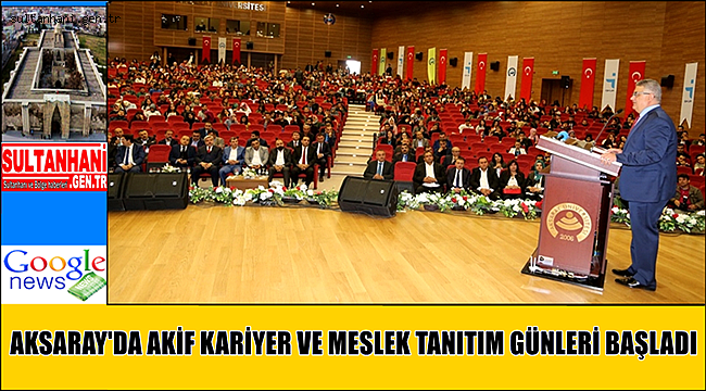 AKSARAY'DA AKİF KARİYER VE MESLEK TANITIM GÜNLERİ BAŞLADI