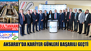 AKSARAY'DA KARİYER GÜNLERİ BAŞARILI GEÇTİ