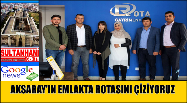 AKSARAY'IN EMLAKTA ROTASINI ÇİZİYORUZ, ROTA EMLAK