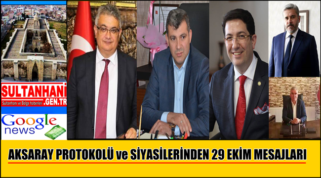 AKSARAY PROTOKOLÜ VE SİYASİLERİNDEN 29 EKİM CUMHURİYET BAYRAMI MESAJLARI 2017