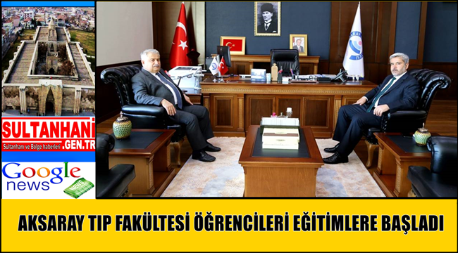 AKSARAY TIP FAKÜLTESİ ÖĞRENCİLERİ EĞİTİMLERE BAŞLADI