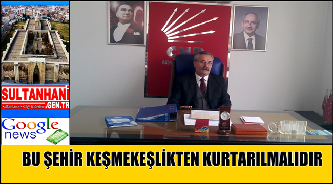 ALİ RIZA TOPRAK 'BU ŞEHİR KEŞMEKEŞLİKTEN KURTARILMALIDIR'