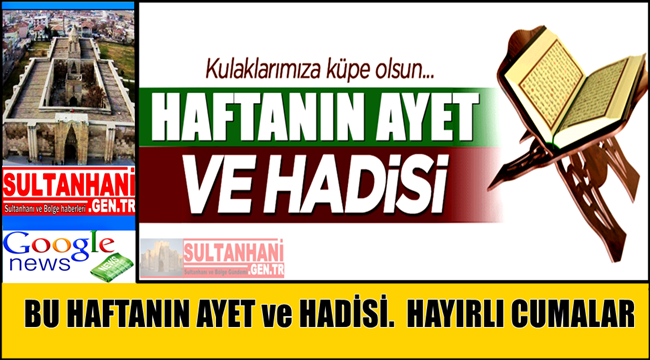 HAFTANIN AYET VE HADİSİ 13 EKİM 2017 CUMA