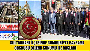 SULTANHANI İLÇESİNDE CUMHURİYET BAYRAMI COŞKUSU ÇELENK SUNUMU İLE BAŞLADI