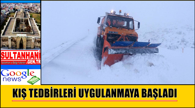 AKSARAY BÖLGESİNDE KIŞ TEDBİRLERİ UYGULANMAYA BAŞLADI