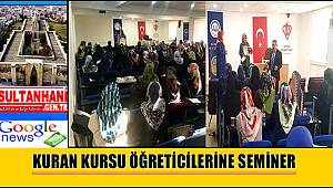 AKSARAY'DA KURAN KURSU ÖĞRETİCİLERİNE SEMİNER
