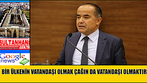 BİR ÜLKENİN VATANDAŞI OLMAK ÇAĞIN DA VATANDAŞI OLMAKTIR