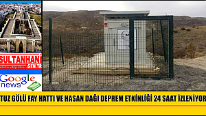 TUZ GÖLÜ FAY HATTI VE HASAN DAĞI DEPREM ETKİNLİĞİ 24 SAAT İZLENİYOR