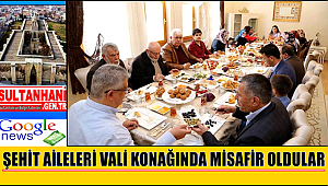 VALİ AYKUT PEKMEZ VE EŞİ ŞEHİT AİLELERİNİ VALİ KONAĞINDA MİSAFİR ETTİLER