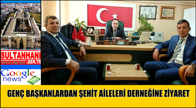 AKSARAY ŞEHİT AİLELERİ DERNEĞİNE GENÇ BAŞKANLARDAN ANLAMLI ZİYARET