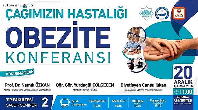 ASÜ TIP FAKÜLTESİNDEN “ÇAĞIMIZIN HASTALIĞI OBEZİTE” KONULU KONFERANSI