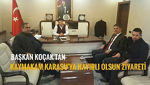 EMİN KOÇAK SULTANHANI KAYMAKAMI MURAT KARASU'YA HAYIRLI OLSUN ZİYARETİNDE BULUNDU