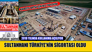 SULTANHANI DOĞALGAZ DEPOLAMA TESİSİ TEDARİKÇİLERİN KULLANIMINA AÇILIYOR